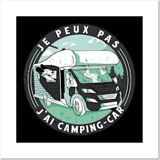 Je Peux Pas J'ai Camping Car cadeau homme humour Posters and Art